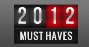 2012 Must Haves